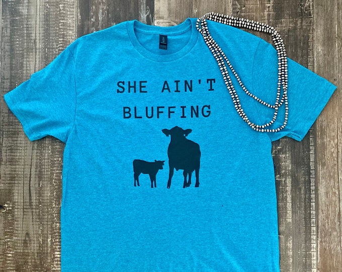She Ain't Bluffin