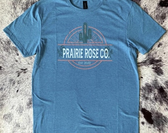 Camiseta con el logotipo de Prairie Rose Co.: Camiseta con gráfico del oeste