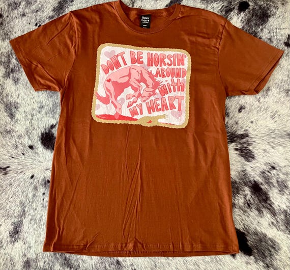 Don't Be Horsing Around With My Heart