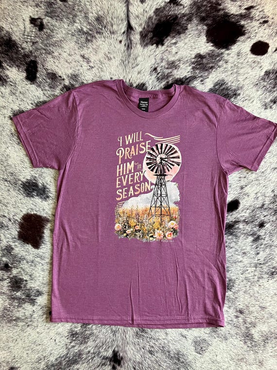 I Will Praise Him in Every Season