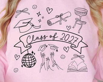 Class Of 2027 Png Senior 2027 Svg Senior Student Graduation Sweatshirt Senior Shirt Svg Last Day of School 2027 Graduate Png