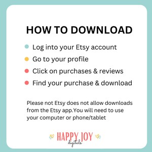 May include: A white graphic with the text "HOW TO DOWNLOAD" and instructions for downloading from Etsy. The instructions include logging into an Etsy account, going to the profile, clicking on purchases & reviews, and finding the purchase to download.