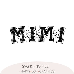 Mimi Svg Png Daisy Svg Varsity Svg Png Mimi Camicia Mimi Felpa Mimi Regalo Mimi Cut File Nonna Svg Nana Svg Sublimination Daisies Svg