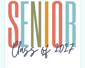Senior 2027 Svg Class Of 2027 Png Graduate Png Sublimation Graduation Svg Senior 2027 Shirt 2027 Sweatshirt Shirt Last Day of School 2027