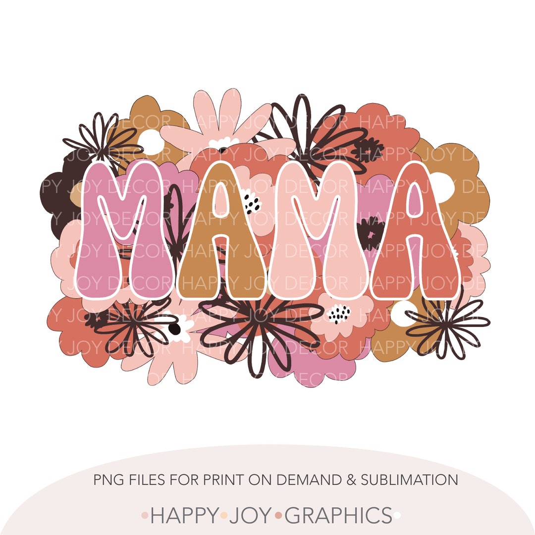 Floral Mama Png Sublimation Retro Mama Png Wildflowers Png - Etsy