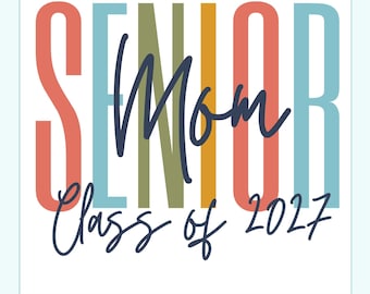 Senior Mom 2027 Png Svg Senior Mom Shirt Png Class Of 2027 Png Proud Graduate Mom Graduation 2027 Svg Last Day of School Png Retro Senior