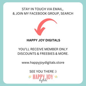 May include: A pink arrow pointing down to the text "HAPPY JOY DIGITALS". The text below reads "YOU'LL RECEIVE MEMBER ONLY DISCOUNTS & FREEBIES & MORE." and "www.happyjoydigitals.store". The text at the bottom reads "SEE YOU THERE :) HAPPY JOY digitals".