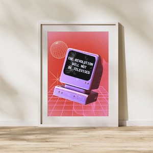 May include: A retro-style computer monitor with a pink and purple color scheme, displaying the text "THE REVOLUTION WILL NOT BE TELEVISED" on a red background with a grid pattern.