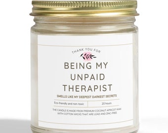 Thank You for Being my Unpaid Therapist, Funny Gift, Best Friend Gift, Funny Candles, Gifts for Her, Coworker Gift, Funny Candle, Birthday