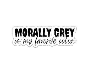 Adesivo moralmente grigio, Adesivo libresco, regalo per amanti dei libri, Merch libresco, Adesivo Kindle, Lettore di Smut, amante della lettura, libri, booktok, libresco
