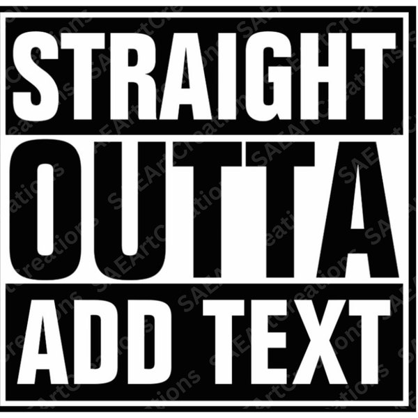 Straight Outta Compton png, Straight Outta PNG, Straight Outta Your Text PNG, Straight Outta Azkaban, Straight Outta Blank Template png