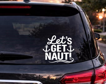 Let's Get Nauti Car Decal | Coastal Beach Vinyl Sticker