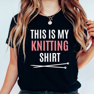 Funny Knitting Shirt, Gift For Knitter, Knitting Lover Gift, Knitting Mom Gift, Gift For Grandma, Crafting Tee, Crocheting Gift, Knitter Tee