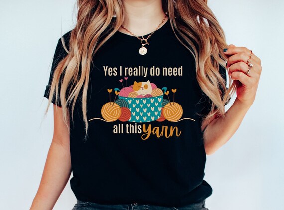 Knitting T-Shirt, Funny Knitting Shirt, Knitting Lover Gift, Crochet Tee, Crochet Lover Shirt, Grandmother Shirt, Yarn Tee, Gift For Knitter