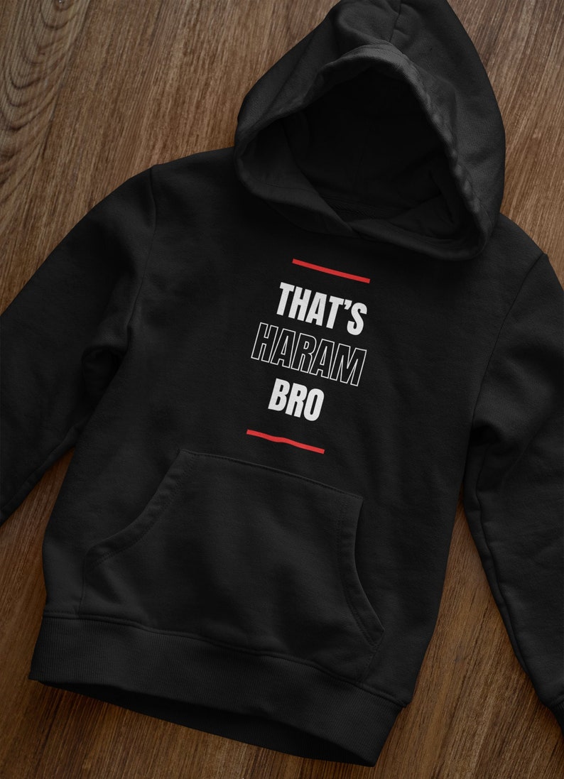 Funny Muslim Sweatshirt Thats Haram Bro Muslim Hoodie Etsy