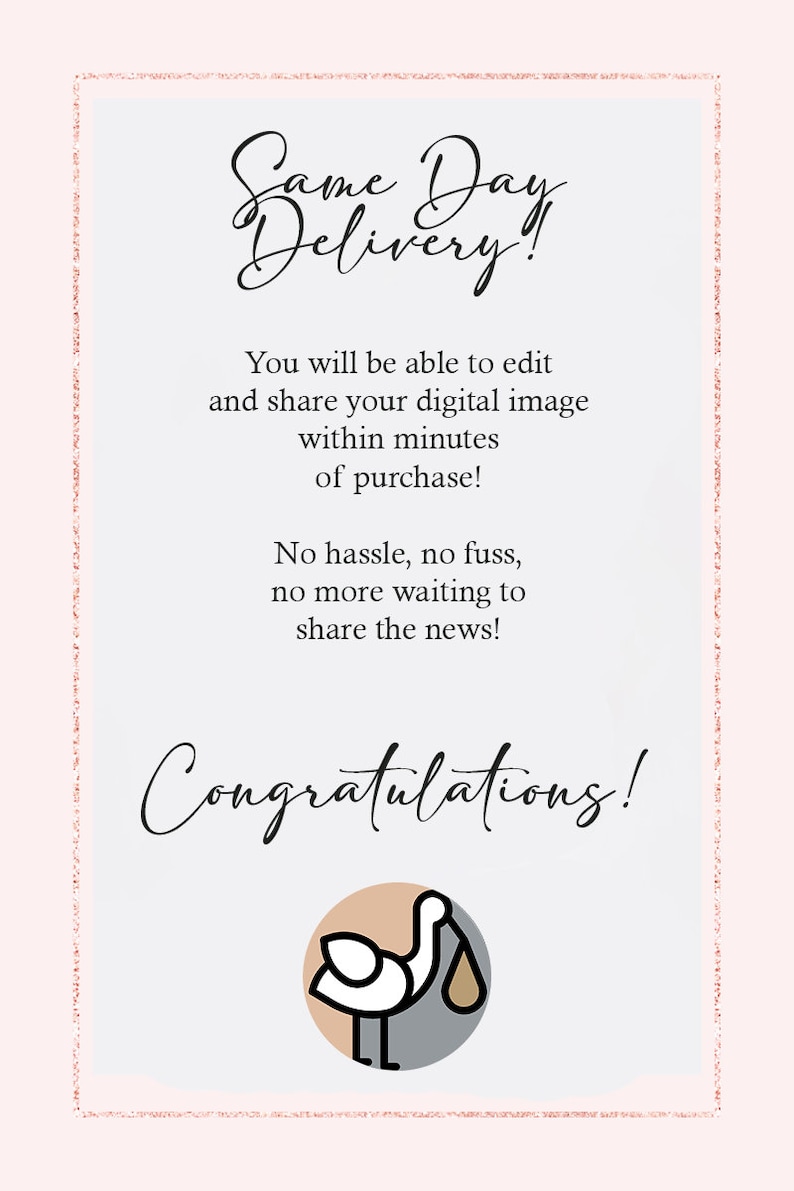 You will be able to edit and share your digital image within minutes of purchase!