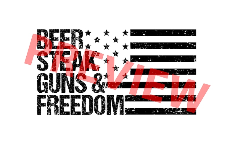 May include: Black and white graphic design with the text "BEER STEAK GUNS & FREEDOM" and a stylized American flag in the background.