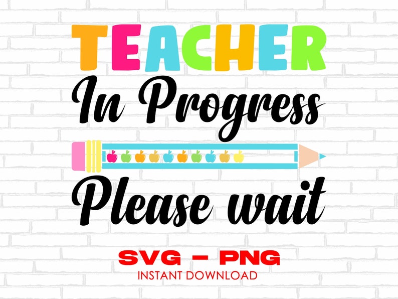 Teacher in Progress Please Wait Svg Teacher Svg Special - Etsy