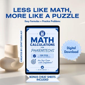 May include: A digital tablet displays a study guide titled Math Calculations for PharmTechs, featuring blue text on a white background. The screen includes icons of a calculator, a target, and a mortar and pestle, with the text Digital Download.