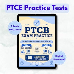 May include: A digital tablet displaying PTCE Practice Tests with the text PTCB EXAM PRACTICE. It includes two exams with 50 questions each, covering easy-intermediate and hard levels, an answer key, explanations, and a digital download label.