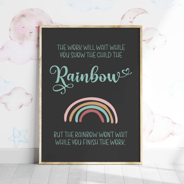 the rainbow won't wait... inspirierendes Eltern-Kind-Poster | Motivation im Kinderalltag | Konzentration auf's Wesentliche | Kunstdruck