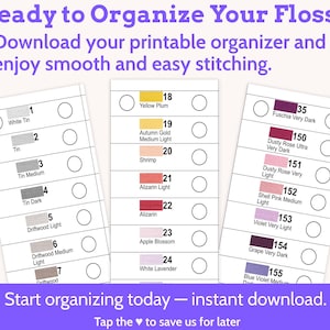 May include: Three white printable embroidery floss organizer cards featuring numbered color swatches and circular punch holes. The text reads: Ready to Organize Your Floss? Download your printable organizer and enjoy smooth and easy stitching. Start organizing today &mdash; instant download. Tap the &hearts; to save us for later.