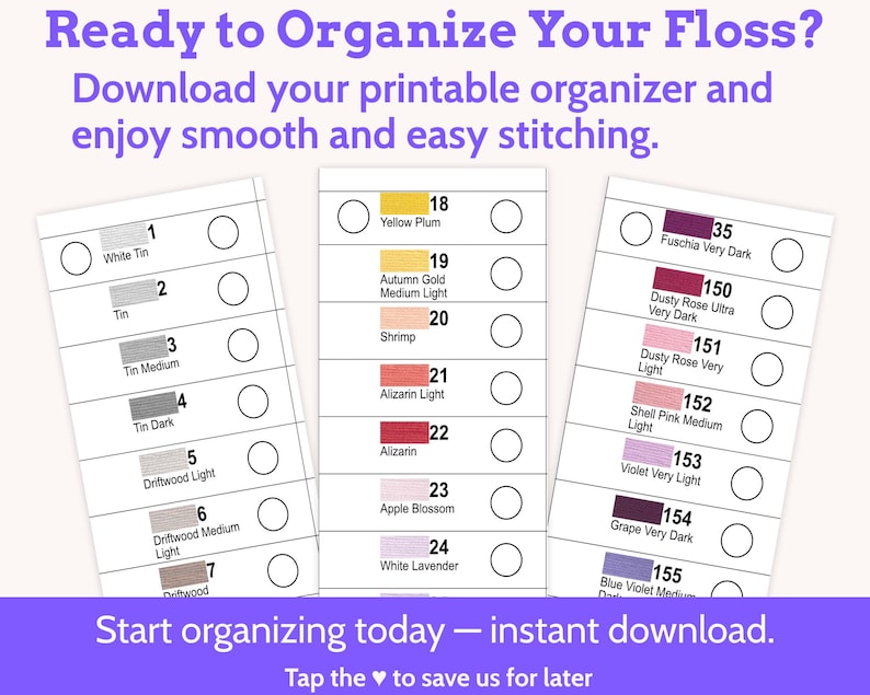May include: Three white printable embroidery floss organizer cards featuring numbered color swatches and circular punch holes. The text reads: Ready to Organize Your Floss? Download your printable organizer and enjoy smooth and easy stitching. Start organizing today &mdash; instant download. Tap the &hearts; to save us for later.