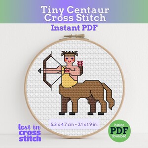 May include: A cross-stitch embroidery of a centaur with a bow and arrow, in a wooden hoop. The design includes the text "Tiny Centaur Cross Stitch Instant PDF" and measurements of 2.1 x 1.9 inches. The words "lost in cross stitch" are also visible.