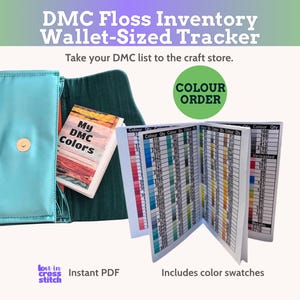May include: A teal wallet-sized tracker for DMC floss inventory featuring a booklet titled My DMC Colors and a fold-out chart with color swatches, columns for colour and quantity, and text including Colour Order, Instant PDF, and Lost in Cross Stitch.
