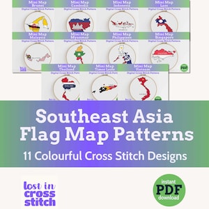 May include: A collection of 11 digital cross stitch patterns featuring maps of Southeast Asian countries filled with their respective national flags. The text reads Southeast Asia Flag Map Patterns, 11 Colourful Cross Stitch Designs, and lost in cross stitch.