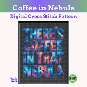 Sci-Fi Quote Cross Stitch Pattern, Captain Janeway “Coffee in That Nebula”, Space Decor PDF, Pattern Keeper