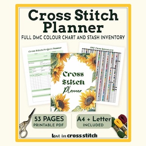 May include: A printable PDF cross stitch planner with 53 pages in A4 and letter sizes. The cover features sunflowers and the text Cross Stitch Planner. Includes a project planner page, a DMC floss inventory chart, metal scissors, and embroidery floss.