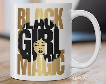 Black Girl Magic Mug| Black Queen Mug| Black Girl Mug| Sassy Coffee Mug| Meme Mugs| Blessed Coffee Mug| Fashion Mug| Black Excellence| BLM