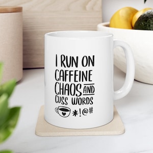 I Run on Caffeine Funny Mug Sarcastic Coffee Mug Meme Ceramic Coffee Mug Funny Gift Coffee Cup Adult Coffee Mug Cuss Words Mug Sarcastic