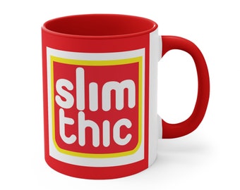Slim Thick Mug Funny Coffee Gifts Cool Mugs Adult Humor Mug Cool Coffee Cup Unique Mug Women Coffee Mug Men Gift Ceramic Mug Meme
