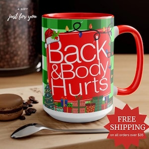 Back and Body Hurts Christmas 11oz Mug| Christmas Coffee Mug| Meme Mugs| Funny Coffee Cup| Blessed Coffee Mug| Fashion Mug| Sarcasm Mug