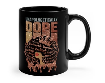 Unapologetically Dope 11oz Black Mug