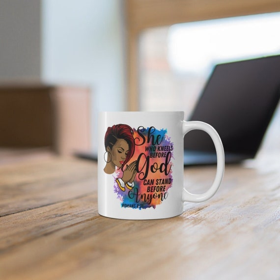 She Who Kneels Before God| Religious Coffee Mug| Jesus Mug| Black Girl Mug| Black Queen Mug| Black Girl Magic Mug| Black Excellence| Prayer