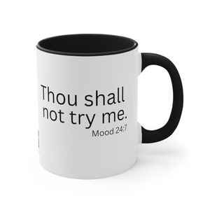 Thou Shall Not Try Me Funny Coffee Mug Wife Cool Mugs Adult Humor Mug Cool Coffee Cup Unique Mug Coffee Offensive Mug Men Gift Ceramic M