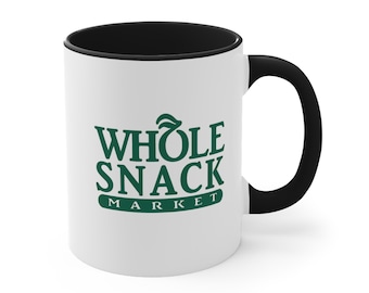 Whole Snack Mug Funny Coffee Gifts Cool Mugs Adult Humor Mug Cool Coffee Cup Unique Mug Women Coffee Mug Men Gift Ceramic Mug Meme