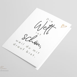 Klappkarte "Die Welt ist schön, weil du mit drauf bist." mit Herz | Grußkarte | Dankekarte | Postkarte | sw | 10,5 x 14,8 cm