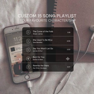 Peut inclure: Une capture d'écran d'une playlist musicale sur un smartphone avec le titre "CUSTOM 15 SONG PLAYLIST YOUR FAVOURITE CHARACTER/SHIP". La playlist comprend des chansons comme "The Curse of the Fold" de Shawn James, "She Used To Be Mine" de Sara Bareilles et "Say You Won't Let Go" de James Arthur.