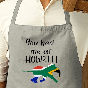 South African Braai Kitchen Premier Cotton Apron,  You had me at HOWZIT, Saffa Expat Gift, Unique South African Funny Saying Gift, SA Flag