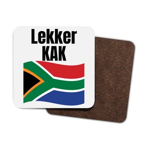 South African Afrikaans Saying, 4 Pack Hardboard Coaster Lekker KAK,  gift idea for Saffas, South African Lekker KAK Fun Gift