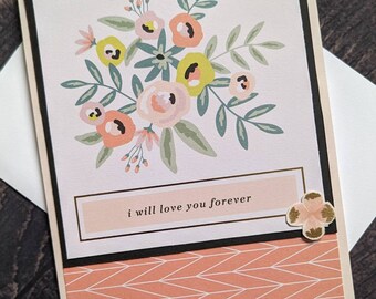 I Will Love You Forever Card, Valentines Day Card, Anniversary Card, Handmade Card, Personalize, Blank