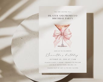 May include: A light-colored invitation card with text and a watercolor illustration of a cocktail glass with a pink bow. The text reads "Pilates and Prosecco Birthday Party" and includes event details.