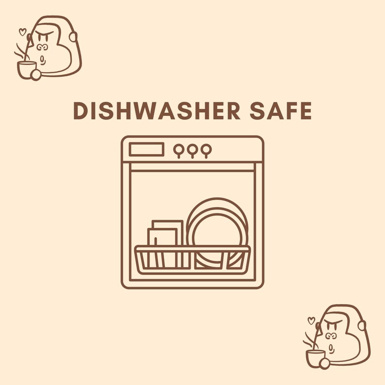May include: A line drawing of a dishwasher with plates and bowls inside. The text "DISHWASHER SAFE" is above the dishwasher.