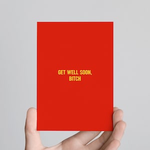 Get well soon, Bitch Postkarte Gesundheit Karte Verschenken Lustig Witzig