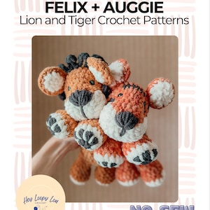 May include: A crochet pattern for a lion and tiger, titled "FELIX + AUGGIE." The image shows two plush toys, one lion and one tiger, in shades of orange, brown, and white. The text "2-in-1" and "NO-SEW" are also visible.