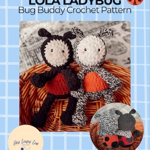 May include: Two crocheted ladybug plush toys, one black and red, the other black and white, are in a woven basket. The text "LOLA LADYBUG Bug Buddy Crochet Pattern" is at the top. A smaller image of ladybugs is in the bottom right.